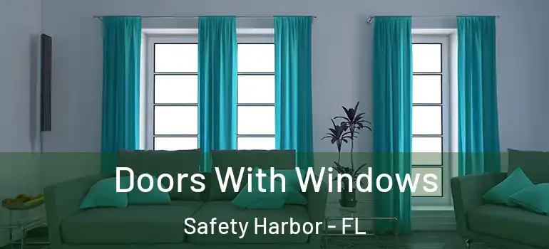 Doors With Windows Safety Harbor - FL