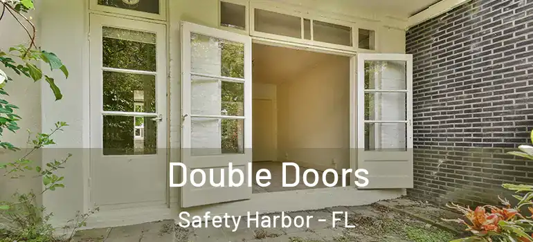 Double Doors Safety Harbor - FL