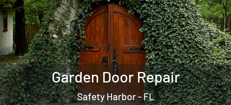 Garden Door Repair Safety Harbor - FL