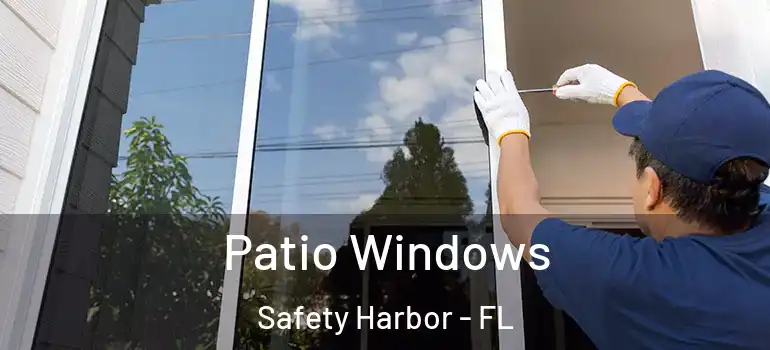 Patio Windows Safety Harbor - FL