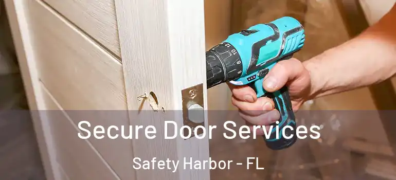 Secure Door Services Safety Harbor - FL
