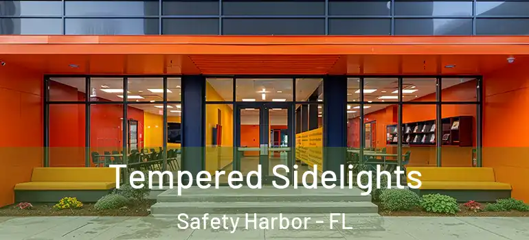 Tempered Sidelights Safety Harbor - FL