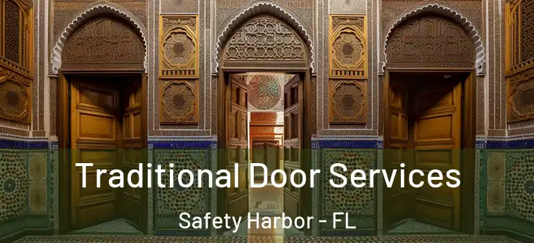 Traditional Door Services Safety Harbor - FL