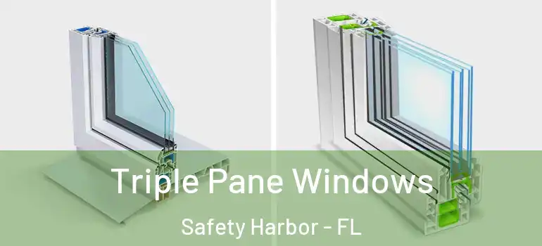 Triple Pane Windows Safety Harbor - FL